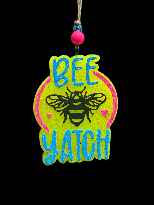 NEW! “Bee Yatch…”